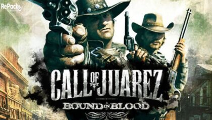 Call of Juarez - Bound in Blood Free Download