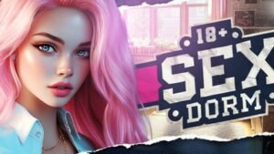Sex Dorm🔞 Free Download